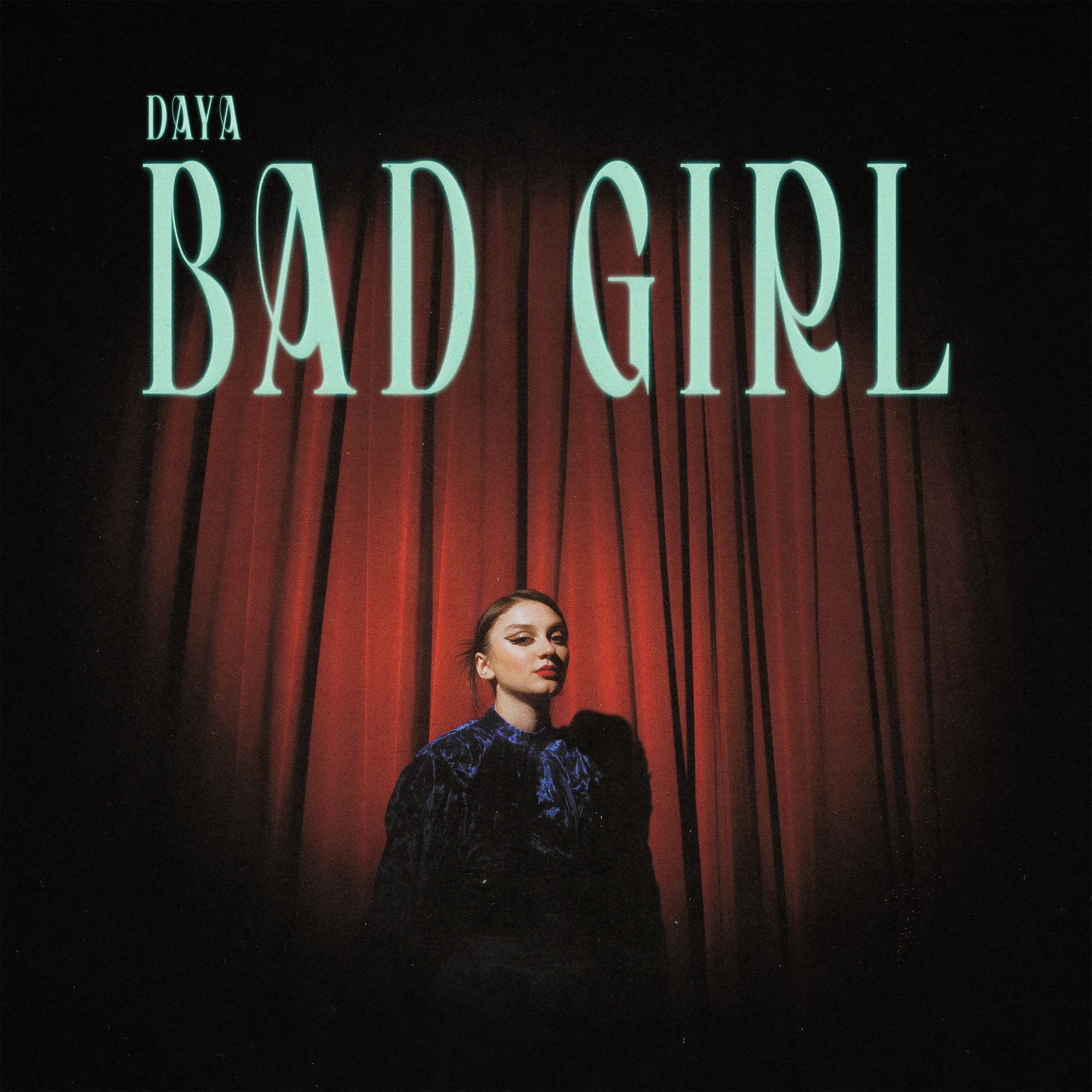Daya《Bad Girl》[FLAC/MP3-320K]