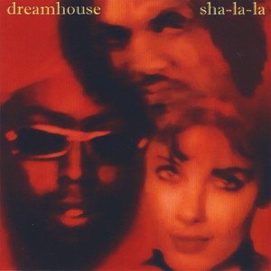 Dreamhouse《Sha La-La》[FLAC/MP3-320K]