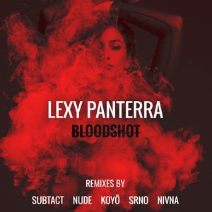 Lexy Panterra《Bloodshot (SRNO Remix)》[FLAC/MP3-320K]
